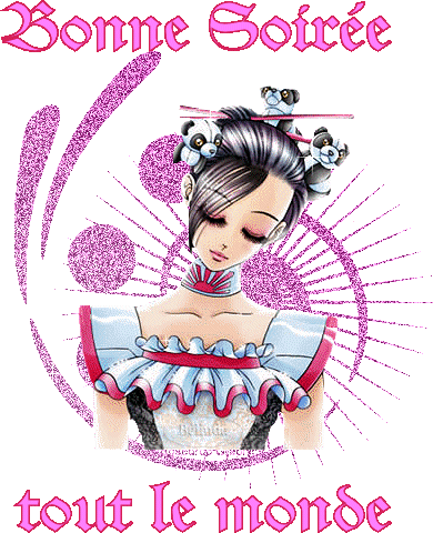 BONNE SOIREE A VOUS TOUS ET TOUTES GROS BISOUS