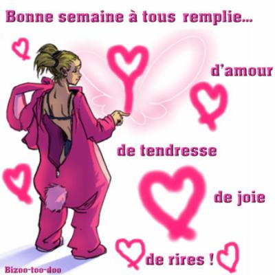 TRES BELLE SEMAINE A TOUTES ET TOUS GROS BISOUS