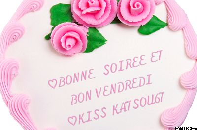 BONNE SOIREE ET BON VENDREDI KISS CAROLINE