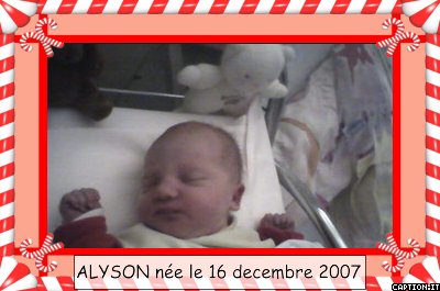 PREMIERE PHOTOS DE LA PETITE ALYSON NEE LE 16.12.2007